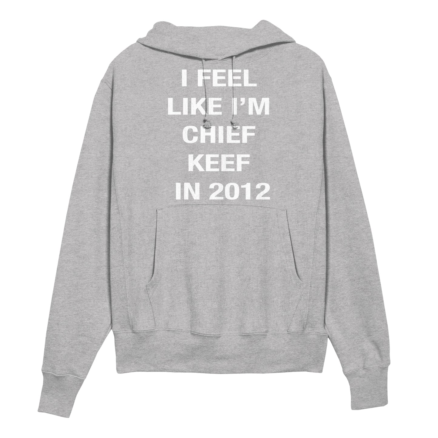 I Feel Like Im Chief Keef in 2012 Hoodie