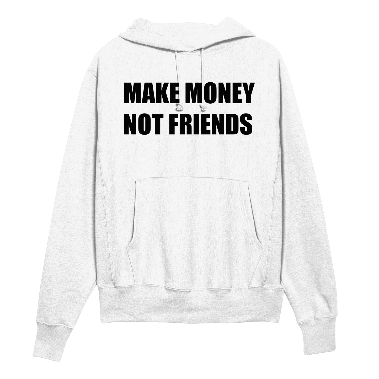 MAKE MONEY NOT FRIENDS Hoodie