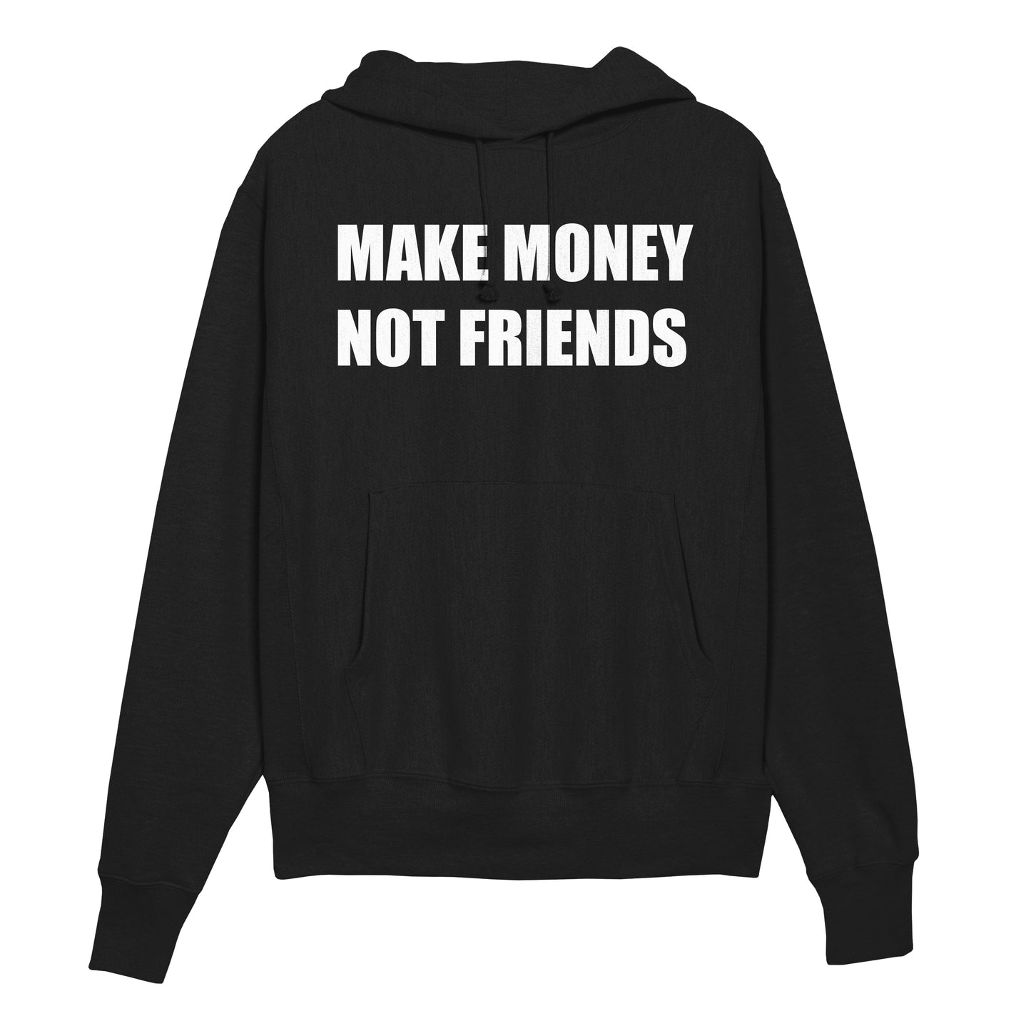 MAKE MONEY NOT FRIENDS Hoodie