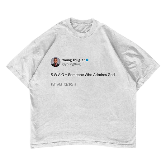 Young Thug Tweet "SWAG = Someone Who Admires God" t-shirt